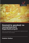 Geometria geodezji na rozmaito¿ciach hiperbolicznych