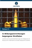 In Bildungseinrichtungen begangene Straftaten In Bildungseinrichtungen begangene Straftaten