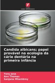 Candida albicans; papel provável na ecologia da cárie dentária na primeira infância