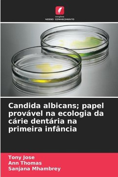 Cover Candida albicans; papel provável na ecologia da cárie dentária na primeira infância