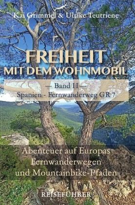 Band 2: Spanien - GR 7 / E4 - Von Tarifa bis in die Pyrenäen