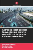 Estradas inteligentes: Inovações no projeto geométrico para uma cidade sustentável