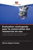 Évaluation contingente pour la conservation des ressources en eau Évaluation contingente pour la conservation des ressources en eau