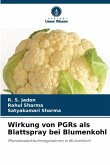 Wirkung von PGRs als Blattspray bei Blumenkohl Wirkung von PGRs als Blattspray bei Blumenkohl