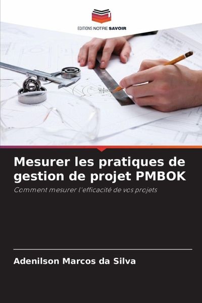 Mesurer les pratiques de gestion de projet PMBOK Mesurer les pratiques de gestion de projet PMBOK