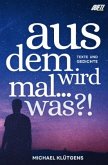 Aus dem wird mal... was?! Aus dem wird mal... was?!