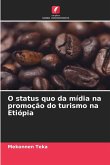 O status quo da mídia na promoção do turismo na Etiópia