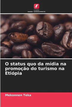 O status quo da mídia na promoção do turismo na Etiópia - Teka, Mekonnen