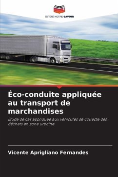 Éco-conduite appliquée au transport de marchandises - Aprigliano Fernandes, Vicente Éco-conduite appliquée au transport de marchandises - Aprigliano Fernandes, Vicente