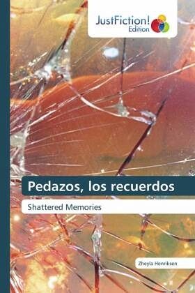 Pedazos, los recuerdos