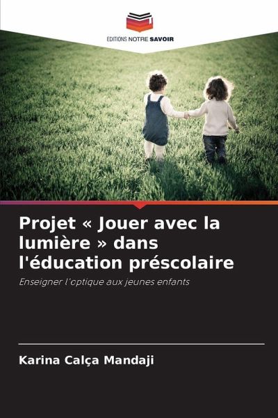 Projet ' Jouer avec la lumière ' dans l'éducation préscolaire
