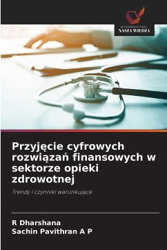 Cover Przyj¿cie cyfrowych rozwi¿za¿ finansowych w sektorze opieki zdrowotnej