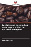 Le statu quo des médias dans la promotion du tourisme éthiopien