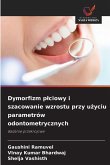 Dymorfizm p¿ciowy i szacowanie wzrostu przy u¿yciu parametrów odontometrycznych Dymorfizm p¿ciowy i szacowanie wzrostu przy u¿yciu parametrów odontometrycznych