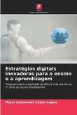 Estratégias digitais inovadoras para o ensino e a aprendizagem Estratégias digitais inovadoras para o ensino e a aprendizagem