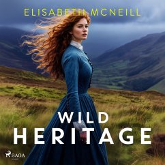 Wild Heritage: An uplifting tale of friendship and family life (MP3-Download) - McNeill, Elisabeth