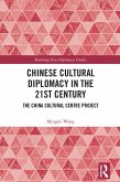 Chinese Cultural Diplomacy in the 21st Century (eBook, ePUB)