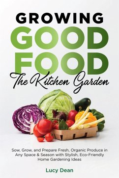 Cover Growing Good Food: The Kitchen Garden (eBook, ePUB)