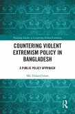 Countering Violent Extremism Policy in Bangladesh (eBook, ePUB) Countering Violent Extremism Policy in Bangladesh (eBook, ePUB)