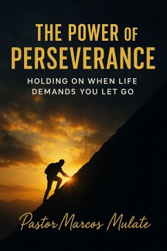 The Power Of Perseverance (eBook, ePUB) - Mulate