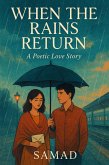 When the Rains Return - A Poetic Love Story (eBook, ePUB)