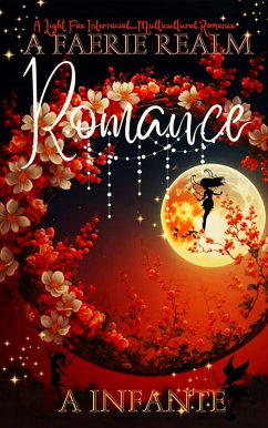 A Faerie Realm Romance (eBook, ePUB) - Infante, A.