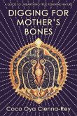 Digging for Mother's Bones (eBook, ePUB)
