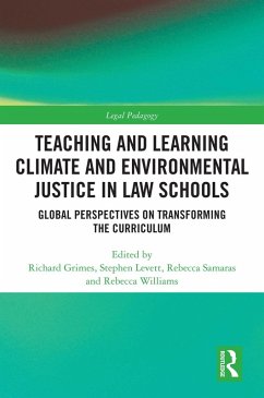 Teaching and Learning Climate and Environmental Justice in Law Schools (eBook, ePUB) Teaching and Learning Climate and Environmental Justice in Law Schools (eBook, ePUB)