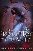 The Daughter of the Veil (The Veiled Throne Series, #1) (eBook, ePUB) The Daughter of the Veil (The Veiled Throne Series, #1) (eBook, ePUB)
