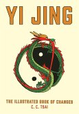 Yi Jing: The Illustrated Book of Changes (eBook, PDF) Yi Jing: The Illustrated Book of Changes (eBook, PDF)