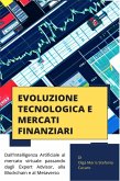 Evoluzione Tecnologica e Mercati Finanziari (eBook, ePUB) Evoluzione Tecnologica e Mercati Finanziari (eBook, ePUB)