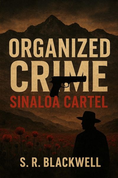 Organized Crime Sinaloa Cartel (eBook, ePUB)