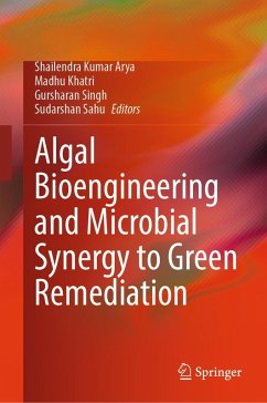 Cover Algal Bioengineering and Microbial Synergy to Green Remediation (eBook, PDF)