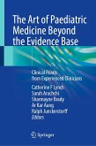The Art of Paediatric Medicine Beyond the Evidence Base (eBook, PDF) The Art of Paediatric Medicine Beyond the Evidence Base (eBook, PDF)