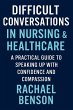 Difficult Conversations in Nursing &... - Bild 1