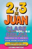 Clase Bíblica para Adultos y Jóvenes: Guía Principiantes - 2 y 3 de Juan (Clase Bíblica Dominical Para Jóvenes y Adultos, #62) (eBook, ePUB) Clase Bíblica para Adultos y Jóvenes: Guía Principiantes - 2 y 3 de Juan (Clase Bíblica Dominical Para Jóvenes y Adultos, #62) (eBook, ePUB)