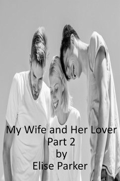 Cover My Wife and Her Lover Part 2 (eBook, ePUB)