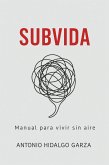 SUBVIDA (eBook, ePUB) SUBVIDA (eBook, ePUB)