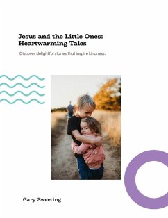 Cover Jesus and the Little Ones Heartwarming Tales (eBook, ePUB)