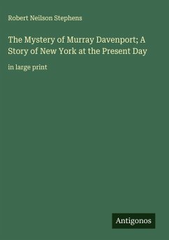 The Mystery of Murray Davenport; A Story of New York at the Present Day - Stephens, Robert Neilson