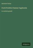 Frutti Proibiti; Fiamma Vagabonda Frutti Proibiti; Fiamma Vagabonda