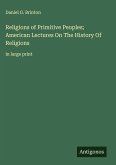 Religions of Primitive Peoples; American Lectures On The History Of Religions