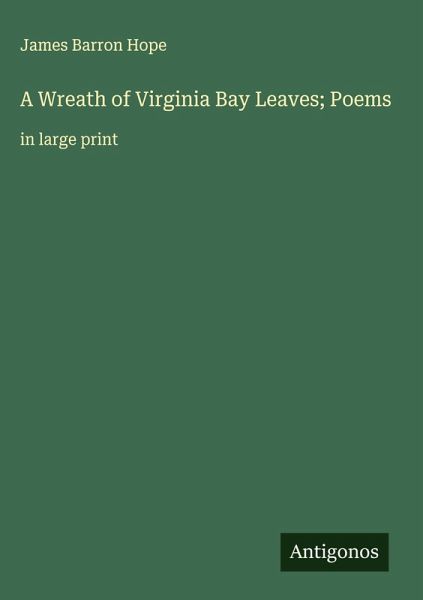 A Wreath of Virginia Bay Leaves; Poems A Wreath of Virginia Bay Leaves; Poems