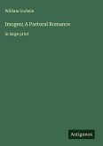Imogen; A Pastoral Romance Imogen; A Pastoral Romance