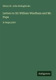 Letters to Sir William Windham and Mr. Pope