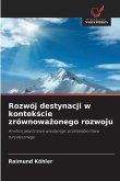 Rozwój destynacji w kontek¿cie zrównowa¿onego rozwoju