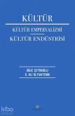 Kültür - Kültür Emperyalizmi Kültür Endüstrisi