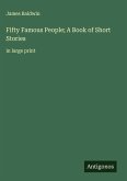 Fifty Famous People; A Book of Short Stories