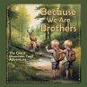 Because We Are Brothers - Bild 1