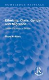 Ethnicity, Class, Gender and Migration Ethnicity, Class, Gender and Migration